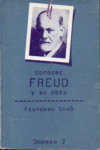 CONOCER FREUD Y SU OBRA.