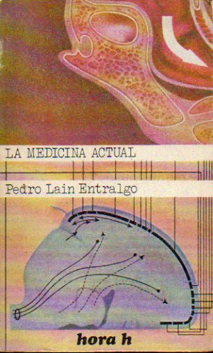 LA MEDICINA ACTUAL. 1 edicin. Con firma anterior propietario.