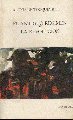 EL ANTIGUO RGIMEN Y LA REVOLUCIN.