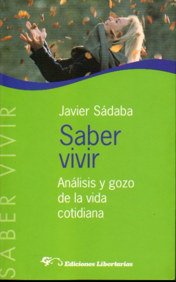 SABER VIVIR. Anlisis y gozo de la vida cotidiana.