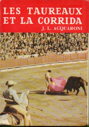 LES TAUREAUX ET LA CORRIDA.