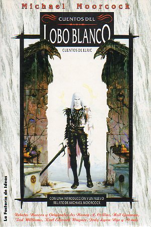 CUENTOS DEL LOBO BLANCO. Cuentos de Elric.