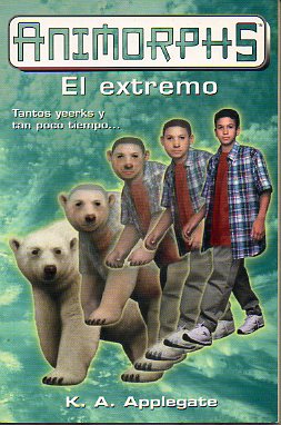 ANIMORPHS. 25. EL EXTREMO.