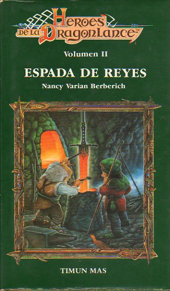 HROES DE LA DRAGONLANCE. Vol II. ESPADA DE REYES.