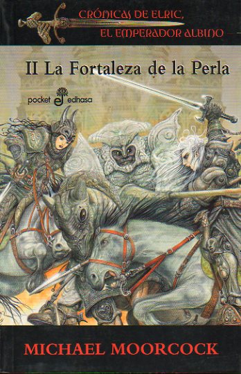 CRNICA DE ELRIC, EL EMPERADOR ALBINO. II. LA FORTALEZA DE LA PERLA.