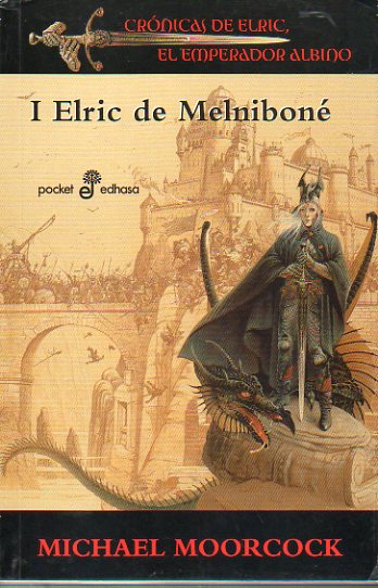 CRNICA DE ELRIC, EL EMPERADOR ALBINO. I. ELRIC DE MELNIBON.