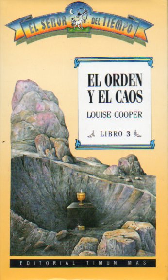 EL SEOR DEL TIEMPO. Libro 3. EL ORDEN Y EL CAOS.