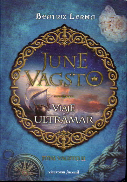 JUNE VAGSTO. 2. VIAJE A ULTRAMAR. 1 edicin.