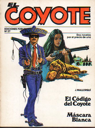 EL COYOTE. Dos novelas por el precio de una. Vol. V. N 27. EL CDIGO DEL COYOTE / MSCARA BLANCA.