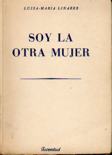 SOY LA OTRA MUJER. 2 ed. Con rbrica del anterior propietario.