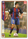 Cromos. LAS FICHAS DE LA LIGA 2005.  36 / 020. OLEGUER Presas Renom.