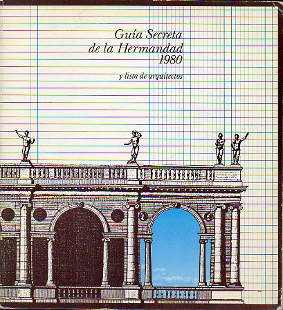GUA SECRETA DE LA HERMANDAD 1980 Y LISTA DE ARQUITECTOS.