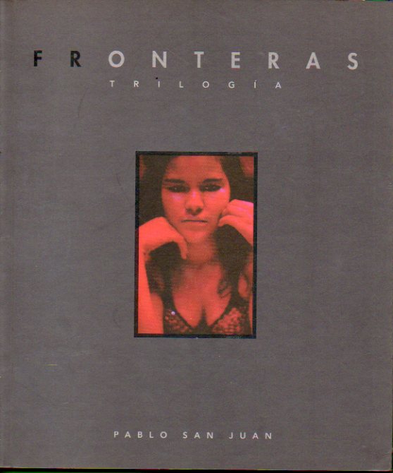 FRONTERAS. Triloga. 1 edicin.