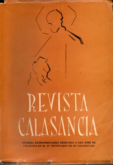 REVISTA CALASANCIA. Ao III. N 12. PGINAS HISPANOAMERICANAS DE EDUCACIN. Nmero Extraordinario dedicado a San Jos de Calasanz en el IV Centerario