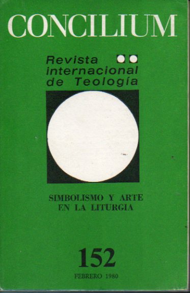 CONCILIUM. Revista Internacional de Teologa. N 152. SIMBOLISMO Y ARTE EN LA LITURGIA. Contenidos de la iconografa oriental; Arte cristiano del opri