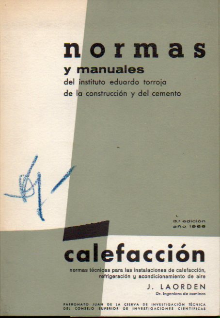 CALEFACCIN. Normas tcnica para la sinstalaciones de calefaccin, refrigeracin y acondicionamiento de aire. 3 ed. Con firma del anterior propietari