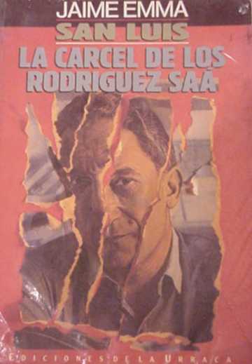 San Luis: La carcel de los Rodriguez Saa