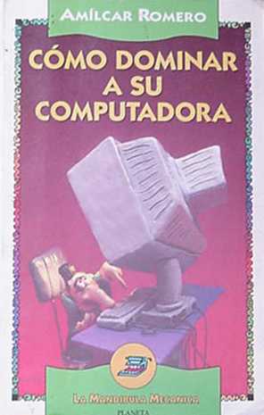 Como dominar a su computadora