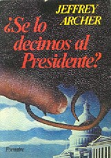 Se lo decimos al presidente?