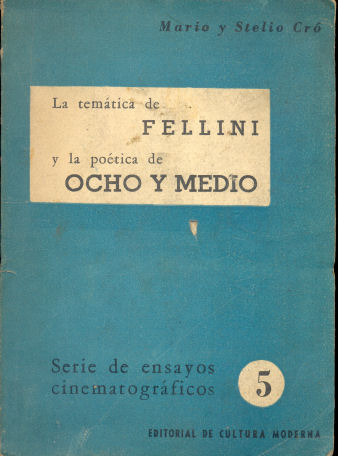 La temtica de Fellini y la potica de ocho y medio
