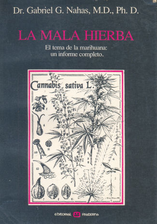 La mala hierba - El tema de la marihuana: un informe completo