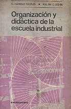 Organizacin y didctica de la escuela industrial