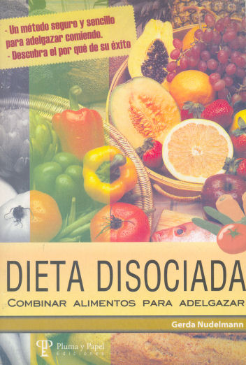 Dieta disociada, combinar alimentos para adelgazar