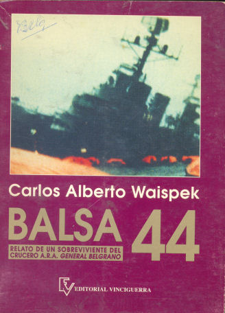 Balsa 44, Crnica de un sobreviviente del Crucero General Belgrano