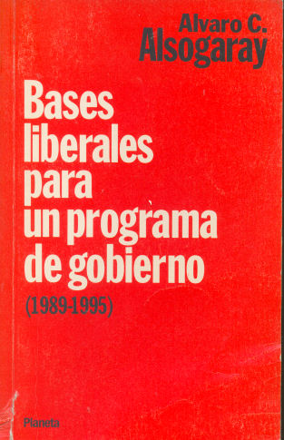 Bases liberales para un programa de gobierno (1989-1995)