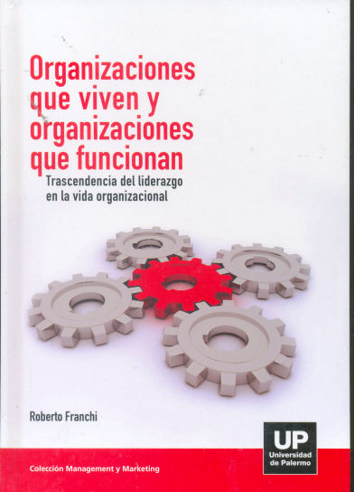 Organizaciones que viven y organizaciones que funcionan