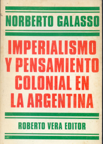 Imperialismo y pensamiento colonial en la Argentina