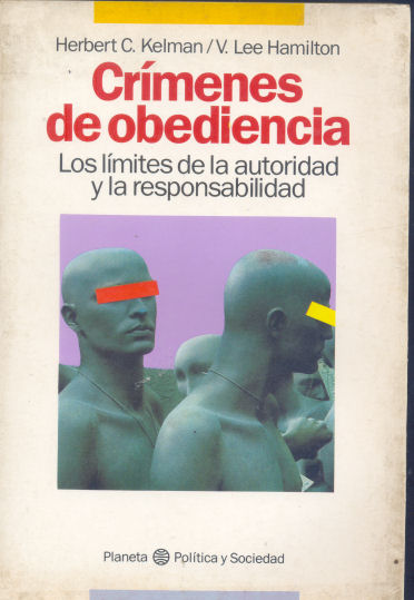 Crimenes de obediencia: Los lmites de la autoridad y la responsabilidad