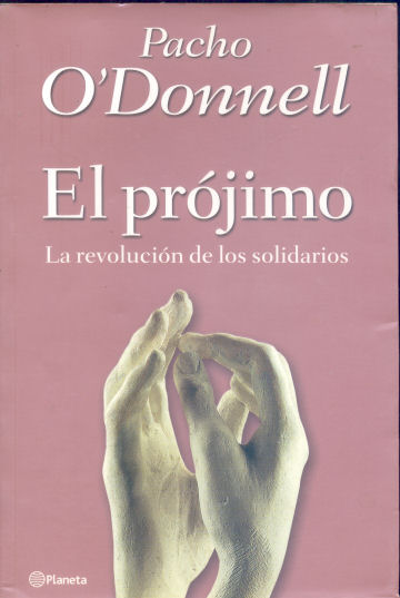 El projimo: Larevolucin de los solidarios