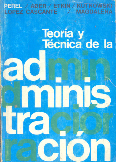 Teora y tcnica de la administracin