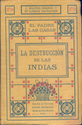 La destruccin de las indias - Refutacin de las Casas