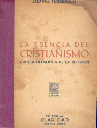 La esencia del cristianismo: critica filosofica de la religin