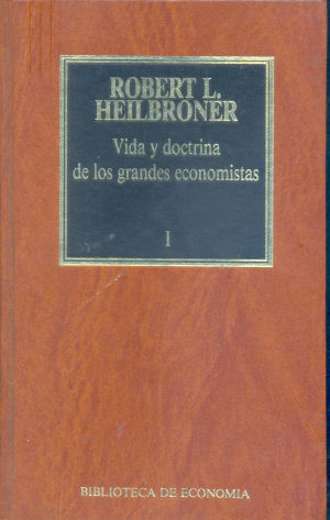 Vida y doctrina de los grandes economistas (Tomo 1)