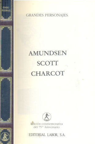 Amundsen - Scott - Charcot