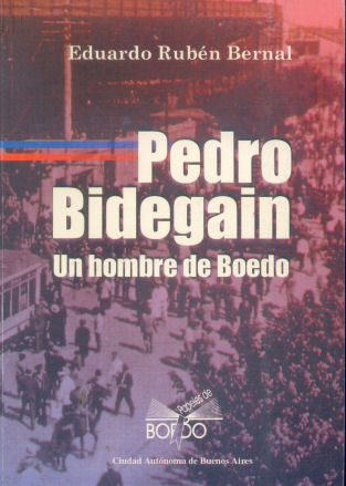 Pedro Bidegain: Un hombre de Boedo