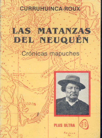 Las matanzas del Neuquen: Crnicas mapuches