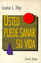 Usted puede sanar su vida