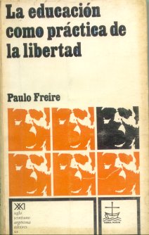 La educacion como practica de la libertad