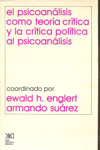 El psicoanlisis como teora crtica y la crtica poltica al psicoanlisis