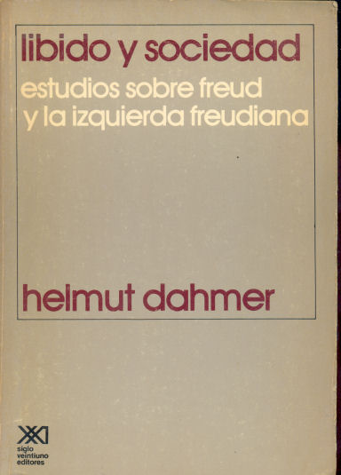 Libido y sociedad - Estudios sobre Freud y la izquierda freudiana