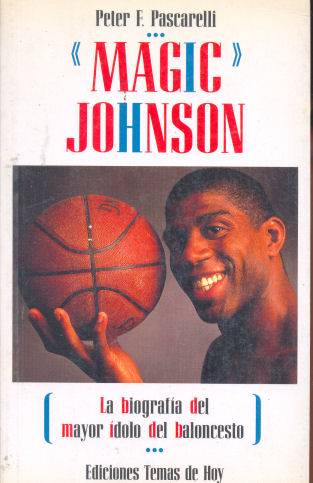 Magic Johnson - La biografia del mayor dolo del baloncesto