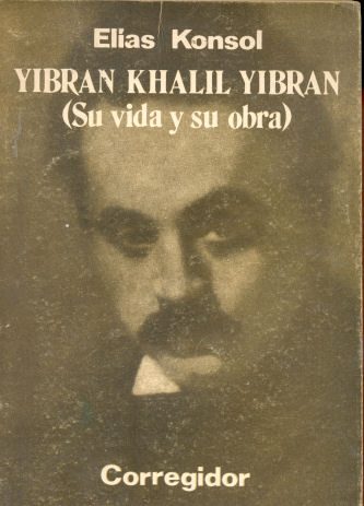 Yibran Khalil Yibran (Su vida y su obra)