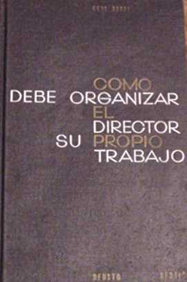 Como debe organizar el director su propio trabajo