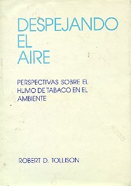 Despejando el aire - Perspectivas sobre el humo de tabaco en el ambiente