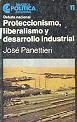 Proteccionismo, liberalismo y desarrollo industrial