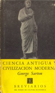 Ciencia antigua y civilizacion moderna